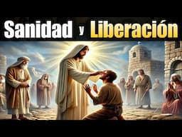 Oraciones de Sanidad y Liberación 🕊 En Nombre de Jesucristo