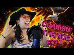 Cranking The Hog w/Killswitch Queen - Ep.1