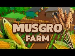 SUPER CUTE INCREMENTAL FARMING GAME! - MUSGRO FARM