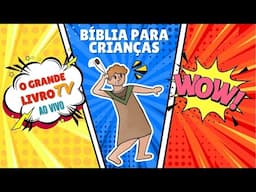 MARATONA DE DESENHOS! HISTÓRIAS DA BÍBLIA PARA CRIANÇAS AO VIVO! [O Grande Livro TV]