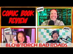 Indie Comic Book Review - Blowtorch Bad Roads