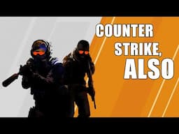 This Is Counter Strike, too...