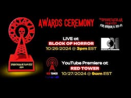 🎬 2024 Spooktacular Film Fest Awards - WATCH LIVE at Block of Horror