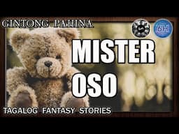 Mister Oso | Tagalog Fairytales | Gintong Pahina