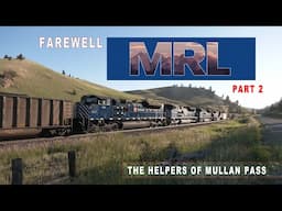 Farewell MRL Part 2 [The Helpers of Mullan Pass]