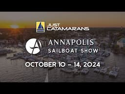 Just Catamarans 2024 Annapolis Boat Show Recap