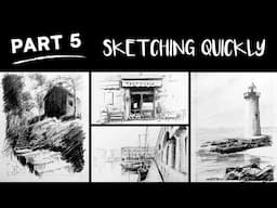 How to Sketch places Quickly (Part 5 of 5)