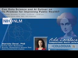 Can Data Science and AI Deliver on Its Promise for Improving Public Health? Manisha Desai, PhD