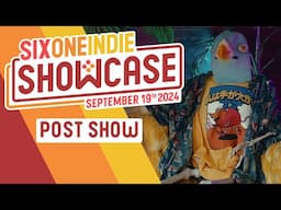 Six One Indie Showcase Post-Show // Six One Indiecast Ep.200