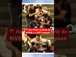 Así VILLA se burló de RIVER y el PITY MARTÍNEZ explotó 🤬#RiverPlate #Futbol #Argentina #BocaJuniors