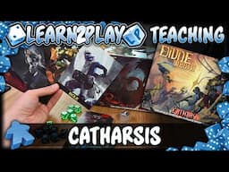 Learn to Play: Catharsis