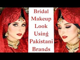 Bridal Makeup Look Using Pakistani Brands #bridalmakeup  #bridal #makeuptutorial