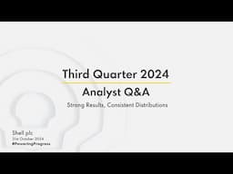 Shell’s third quarter 2024 results | Analyst Q&A