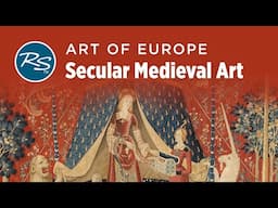 Art of Europe: Secular Medieval Art — Rick Steves Art Bite