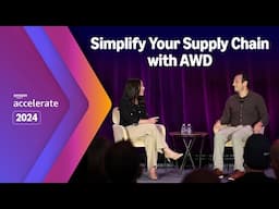 Amazon Accelerate 2024 | AWD: Simplify Your Supply Chain, Reduce Cost, & Amplify Growth