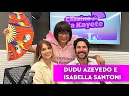 Dudu Azevedo e Isabella Santoni no Sofá da Kayete: O Cravo e A Rosa - A Peça