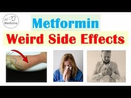 Metformin Weird Side Effects (& Why They Occur)