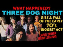 Three Dog Night; What Really Happened?  Rise & Fall Of The Early 70's Biggest Band.