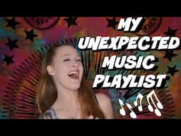 MY UNEXPECTED MUSIC PLAYLIST