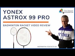 Yonex Astrox 99 Pro Badminton Racket Review