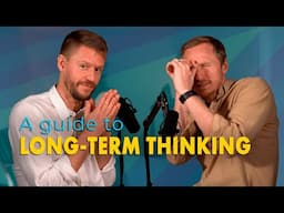 #86 - Long-Term Thinking | How to apply it for money, health & relationships