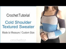 Crochet Tutorial - Cold Shoulder Colorblock Textured Sweater