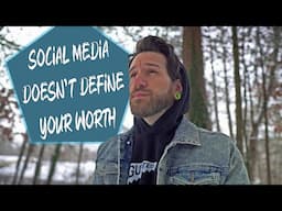 Don't let social media take away your self worth