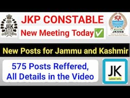 Latest Vacancy in Jammu and Kashmir | 575 POSTS REFFERED ✅ JKP CONSTABLE Exam : Arrangement Meeting