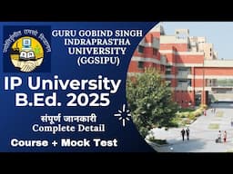 IP B.Ed. 2025 Complete Detail || Admission Procedure & Eligibility IPU BEd || BED IP University