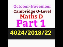 Maths D 2018/Oct-Nov/22/4024/Part 1