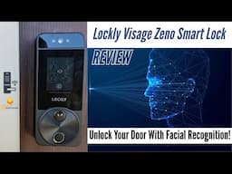 Unlock Your Door with Facial Recognition! Complete Review of the Lockly Visage Zeno Smart Lock