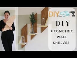 DIY with Elle- DIY Decorative Geometric Wall Shelves