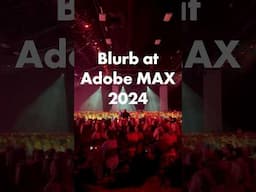 Blurb at Adobe MAX 2024 #adobemax #creative #blurbbooks