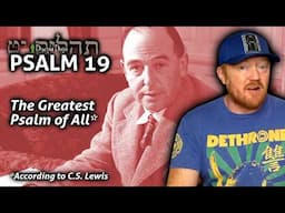 The greatest Psalm of all (according to C.S. Lewis)