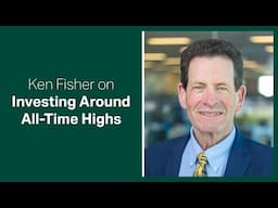 Fisher Investments Reviews How Investors Should Think About All-Time Highs