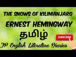 The Snows of Kilimanjaro by Ernest Hemingway Summary in Tamil