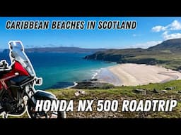 Caribbean beaches in Scotland  | Honda NX500 | Roadtrip EP4