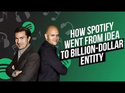 How Spotify Went From Idea to Billion Dollar Entity