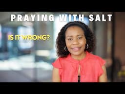 Don’t Pray With Salt Before You Learn THIS