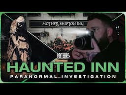 Mother Shipton Inn // Paranormal Investigation