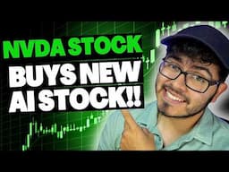 Nvidia Stock Buys NEW AI COMPANY -- NVDA Stock