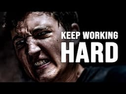 KEEP WORKING HARD - Motivational Speech