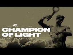 Champion of Light ֎ Favorite of the gods