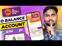 AU Bank Zero Balance Account Opening 2024 | Au small finance bank | Zero balance account