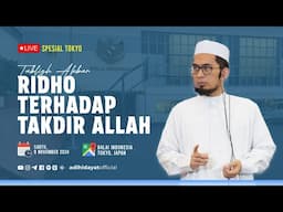 [LIVE] Tabligh Akbar Spesial Tokyo: Ridho Terhadap Takdir Allah - Ustadz Adi Hidayat