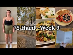 Completing Week 9 of the 75 Hard Challenge | Building Mental Toughness & Improving My Habits