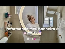 reformando meu banheiro 🧖🏻‍♀️🫧parte 1🧴💕