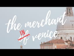 Filming with Shakespeare: The Merchant in Venice