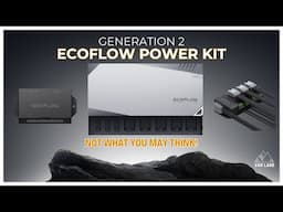 New EcoFlow Power Kits | Not What You May Think