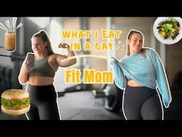 What I Eat In A Day| Fit Mom